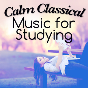 Calm Classical Music for Studying album