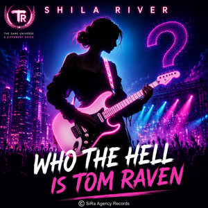 Who The Hell Is Tom Raven by Shila River