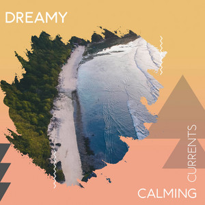 zZz Dreamy Calming Currents zZz album