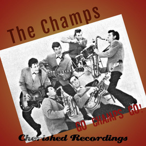 The Champs - Go Champs Go