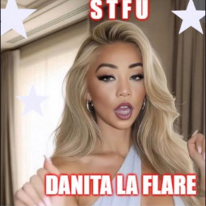 STFU by Danita La Flare