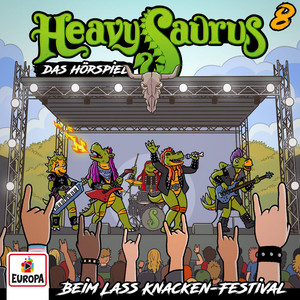 Kapitel 02: beim Lass Knacken-Festival - Folge 8 by Heavysaurus