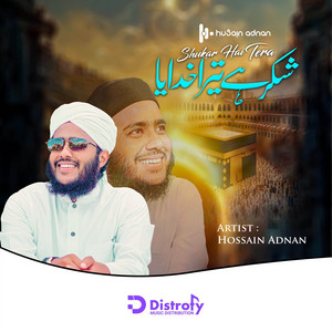 Hossain Adnan - Shukar Hai Tera