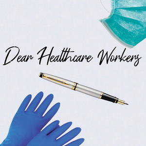 Dear Healthcare Workers