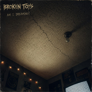 Am I Dreaming - 2026 Extended Remix by Broken Toys