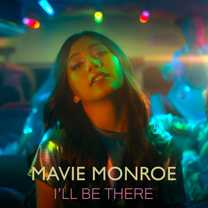 I'll Be There by Mavie Monroe