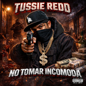 No tomar incomoda by Tussi Redd