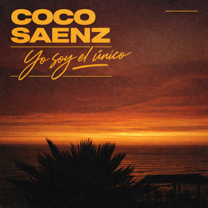 Coco Saenz - Yo soy el único