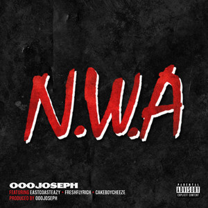 OooJoseph - NWA (feat. EastcoastEazy, FreshFlyRich & CakeBoyCheeze)