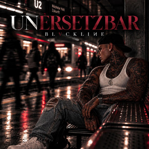 UNERSETZBAR by BLVCKLIИE