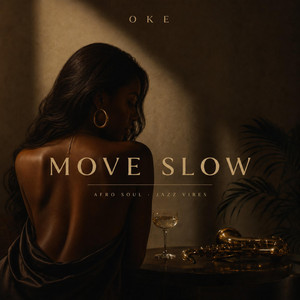 Move Slow by OKE