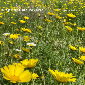 a springtime reverie by Andy Sells