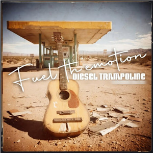 Fuel th'Emotion by Diesel Trampoline, Enizzyo