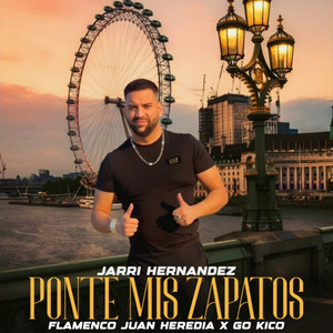 Flamenco Juan Heredia, Jarri Hernandez & Go Kico - Ponte Mis Zapatos