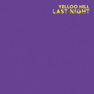 last night by Yelloo Hill