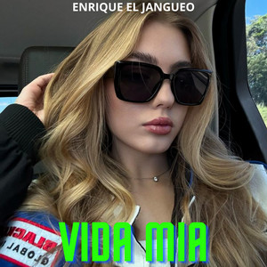 Vida mia by Enrique el Jangueo