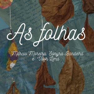 As Folhas by Márcio Moreira, Sonyra Bandeira, Vitor Lima