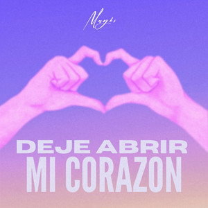 Mayki - Dejé Abrir Mi Corazón