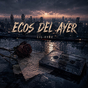 Ecos del Ayer by lil Vynx