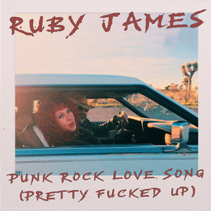 Punk Rock Love Song (Pretty Fucked Up) by Ruby James, Eddie Spaghetti, Supersuckers