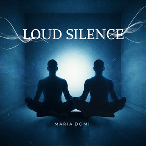 Loud Silence by MARIA DOMI
