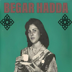 Begar Hadda - كونك ماتمشيش