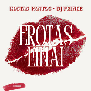 EROTAS EINAI by Kostas Pantos, Dj Prince