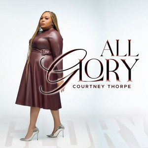 All Glory by Courtney Thorpe