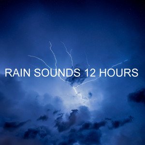 Rain Sounds 12 Hours album