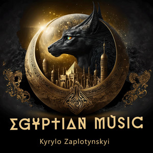 Kyrylo Zaplotynskyi - Egyptian Music