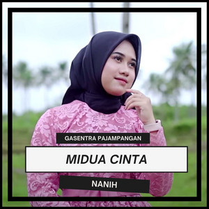 Midua Cinta by Gasentra Pajampangan, Nanih