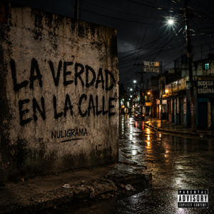 LA VERDAD EN LA CALLE by NULIGRAMA