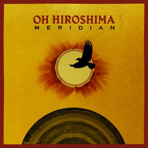 Oh Hiroshima — Meridian (2026)