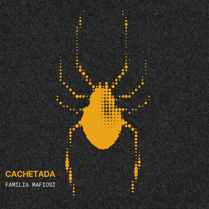 CACHETADA by Familia Mafiosi
