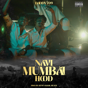 Navi Mumbai Hood by Daddy 7O9, Deven Rasal, YOUNG KEED