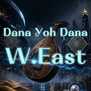 Dana Yoh Dana by W.East