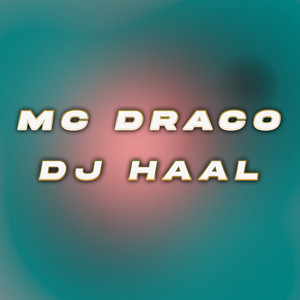 DJ Haal & MC Draco - O Pai Deposita Minha Pensão