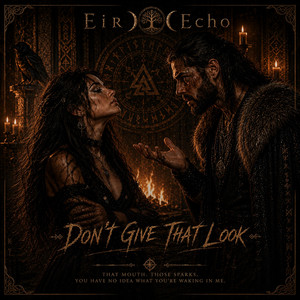 Don't give me that look by Eir Echo