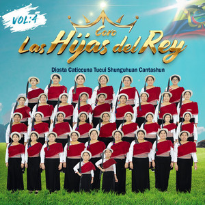 Coro Los Hijas del Rey - Jatun Kuyak Yayitu
