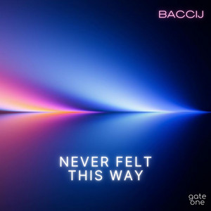 Never Felt This Way by Baccij