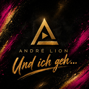 Und ich geh... by André Lion