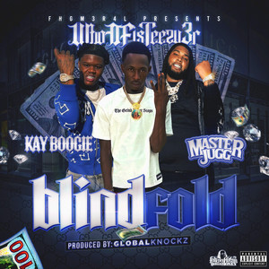 Blindfold by WhoDFisTeezy3r, Master Jugg, Kay Boogie