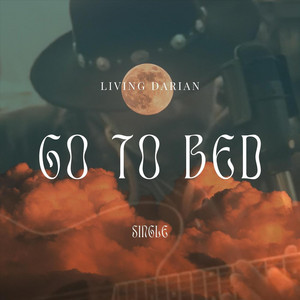 Go To Bed by Living Darian