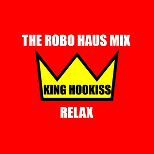 Relax (The Robo Haus Mix)