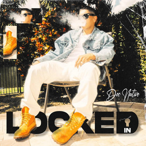 Locked In by Doc Native