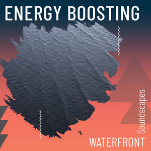 zZz Energy Boosting Waterfront Soundscapes zZz album