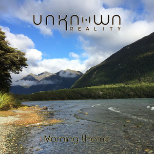 Morning Theme by Unknown Reality