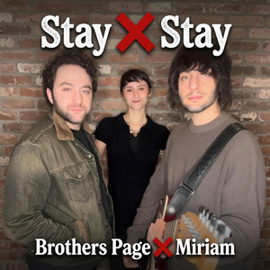 Stay, Pt. 1 by Brothers Page, Miriam