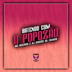 Batendo Com o Popozão