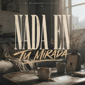 Nada En Tu Mirada - Sound 08 by DJ BETANCOURT, ALBOR